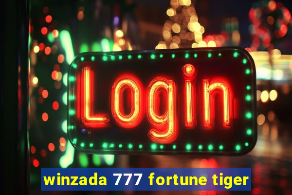 winzada 777 fortune tiger